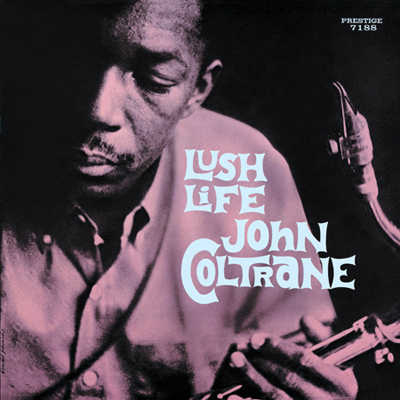 Lush Life John Coltrane